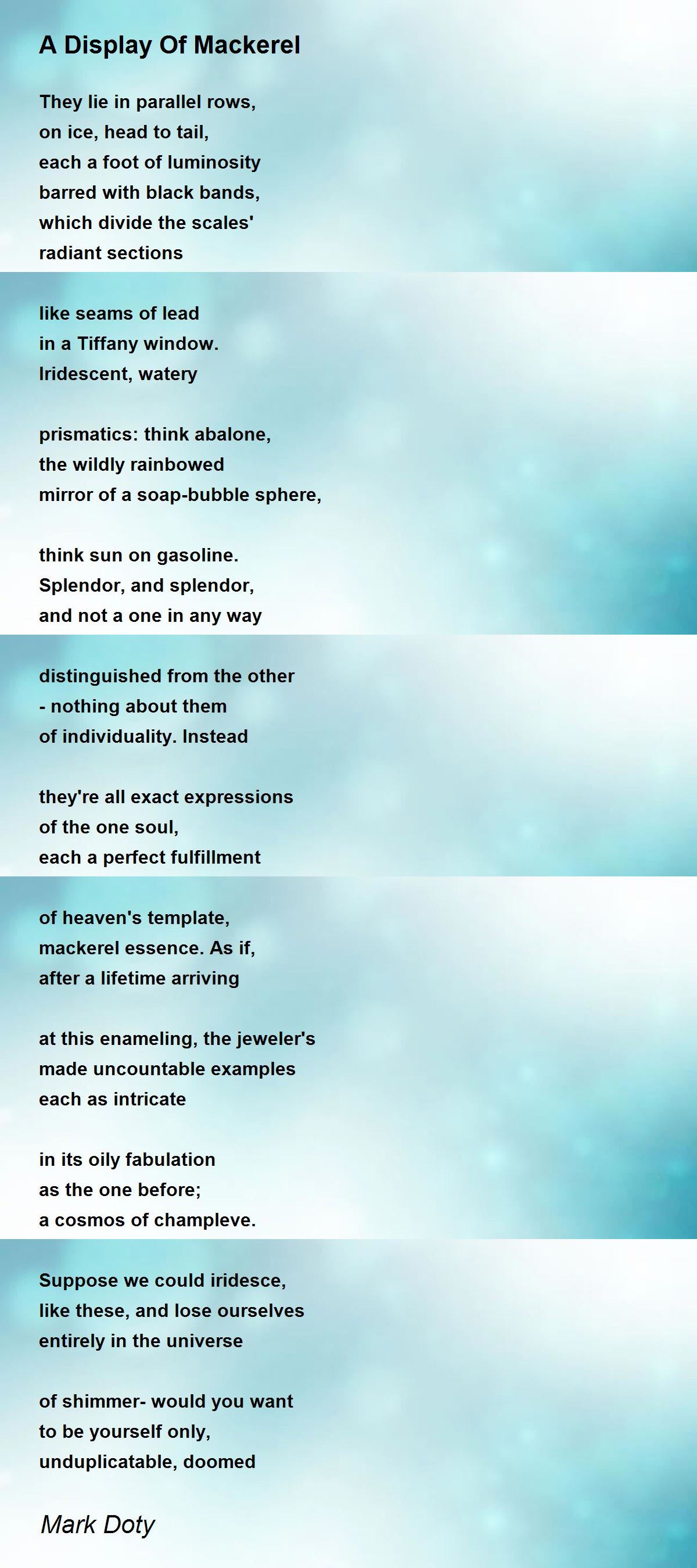 A Display Of Mackerel A Display Of Mackerel Poem by Mark Doty