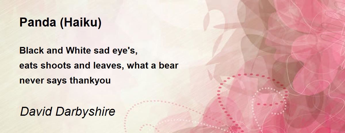 Panda (Haiku) Poem by David Darbyshire - Poem Hunter