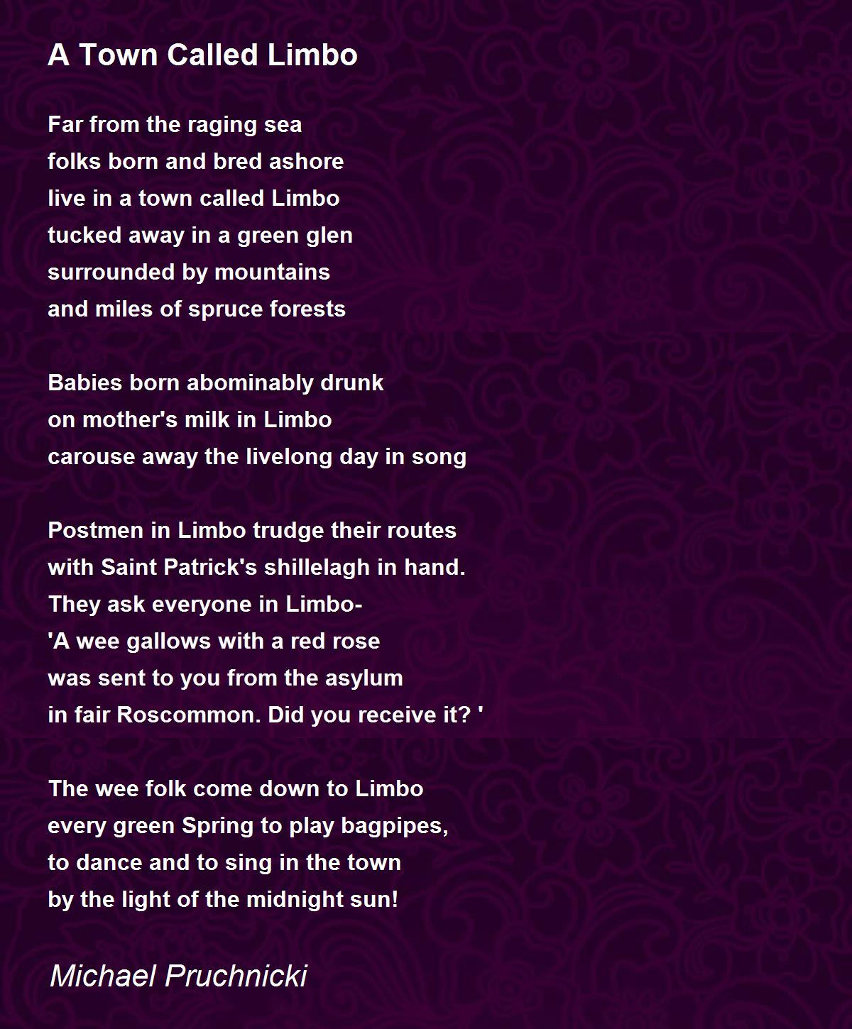 A Town Called Limbo Poem by Michael Pruchnicki Poem Hunter