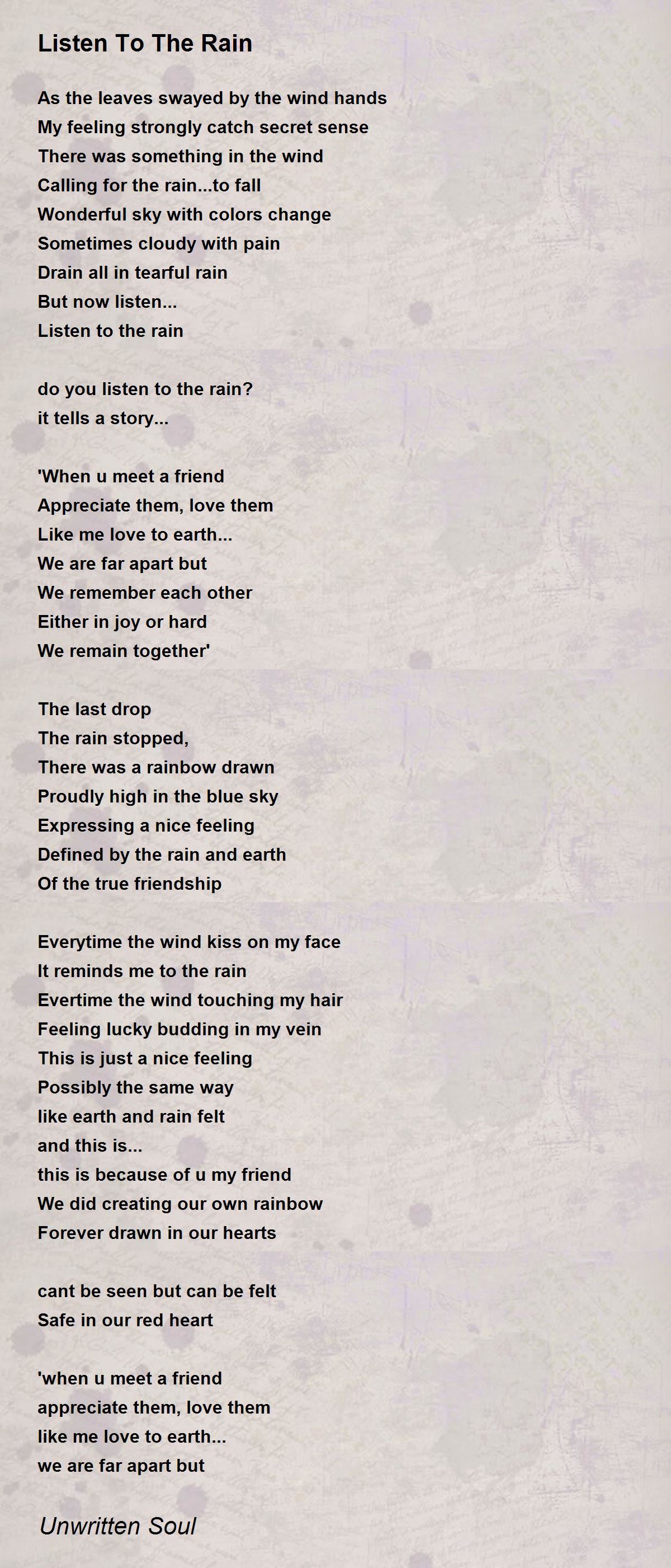 Listen To The Rain Listen To The Rain Poem by Unwritten Soul