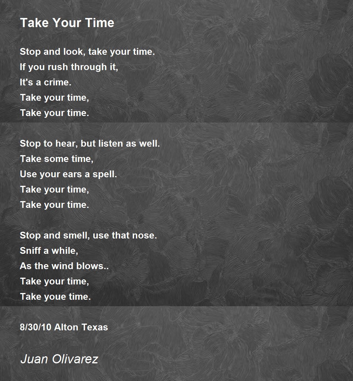Take Your Time Take Your Time Poem by Juan Olivarez