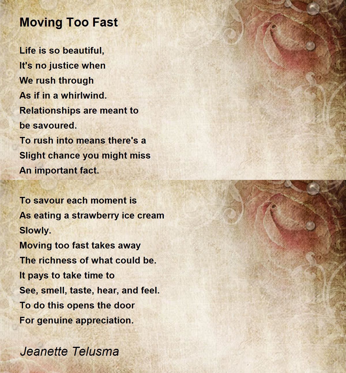 Moving Too Fast Poem by Telusma Poem Hunter
