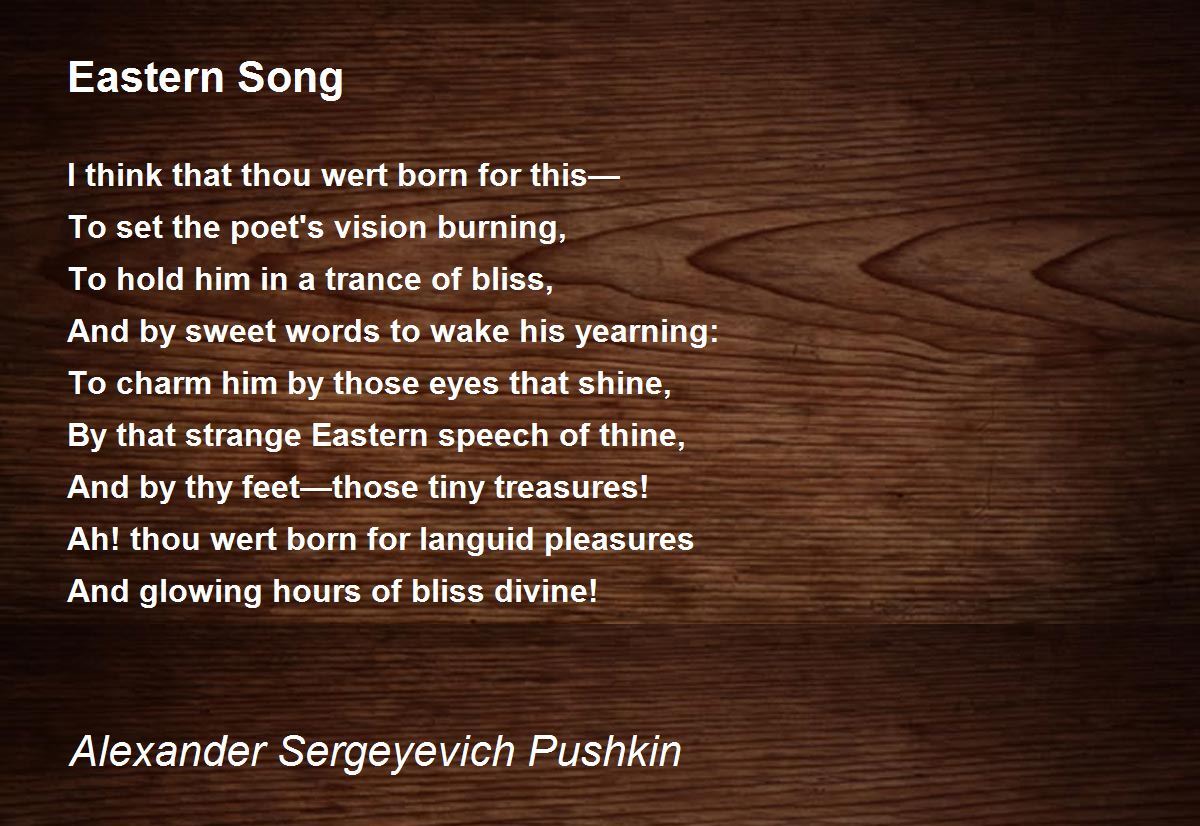 Eastern Song Poem by Alexander Sergeyevich Pushkin - Poem Hunter