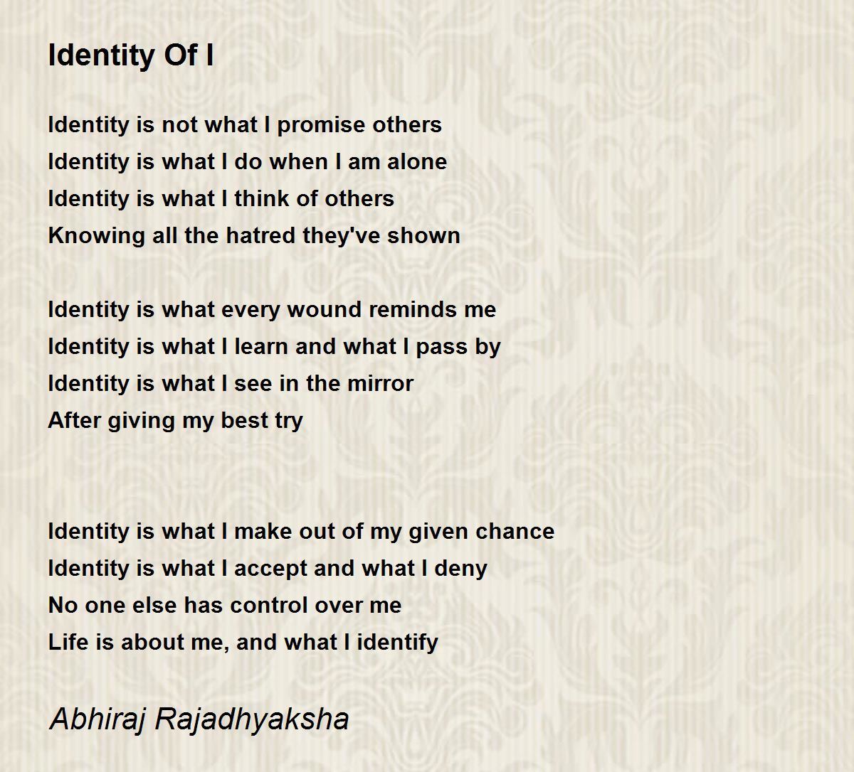 Identity Of I Identity Of I Poem by Abhiraj Rajadhyaksha