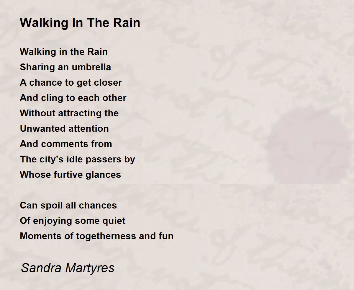 Walking In The Rain Walking In The Rain Poem by Sandra Martyres