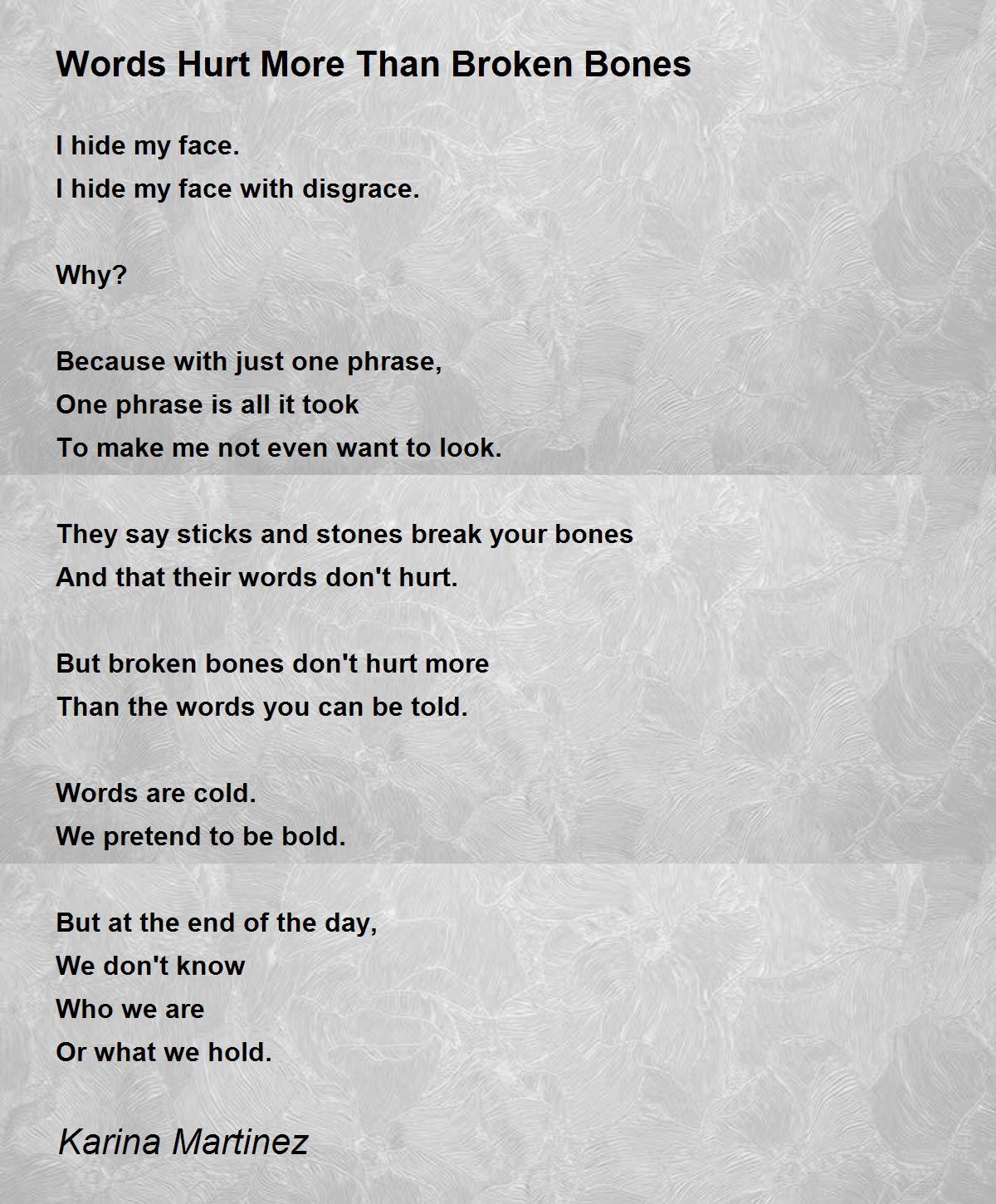 Words Hurt More Than Broken Bones Words Hurt More Than Broken Bones