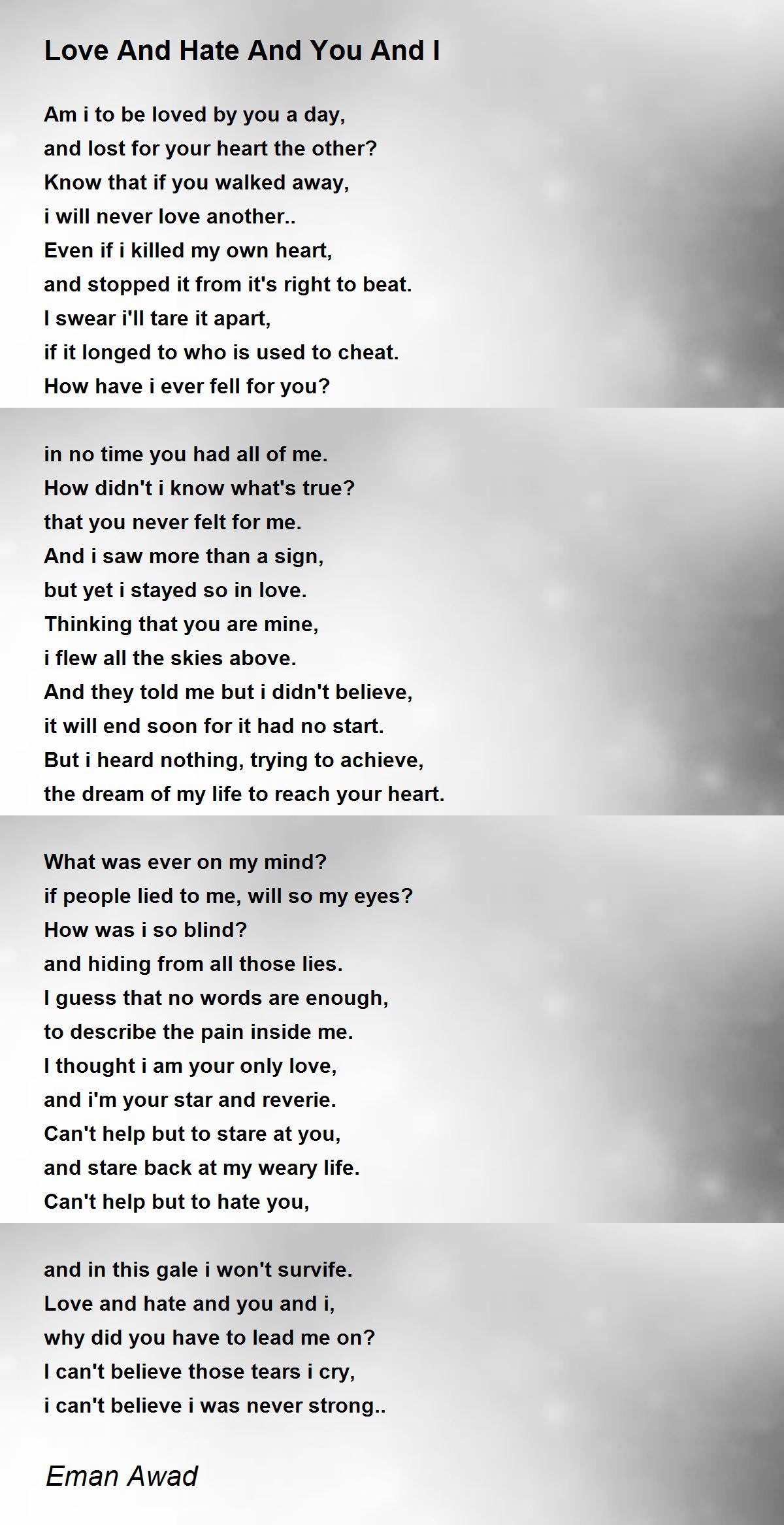 Love And Hate And You And I Poem By Eman Awad Poem Hunter