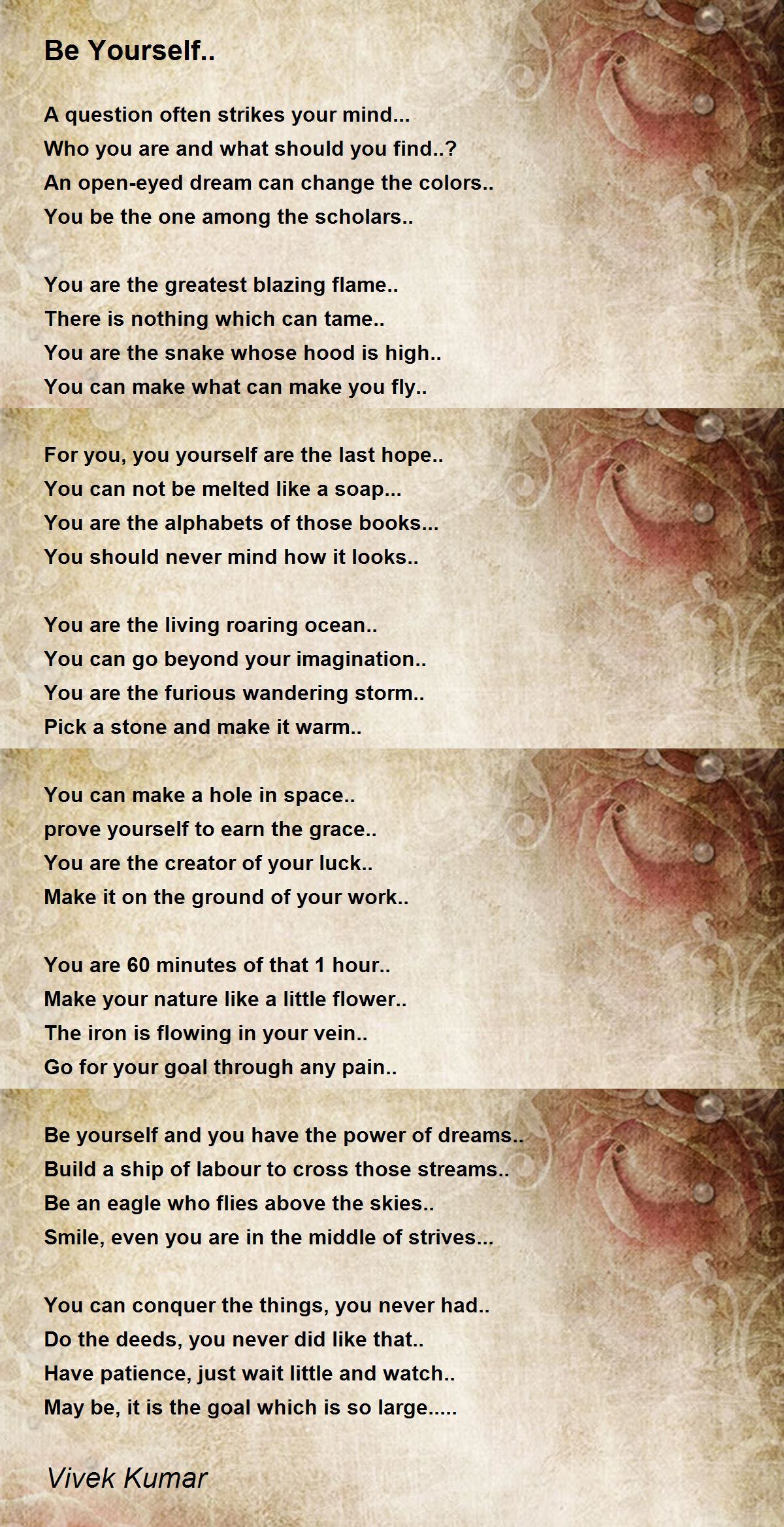 Be Yourself.. Poem by Vivek Kumar Poem Hunter