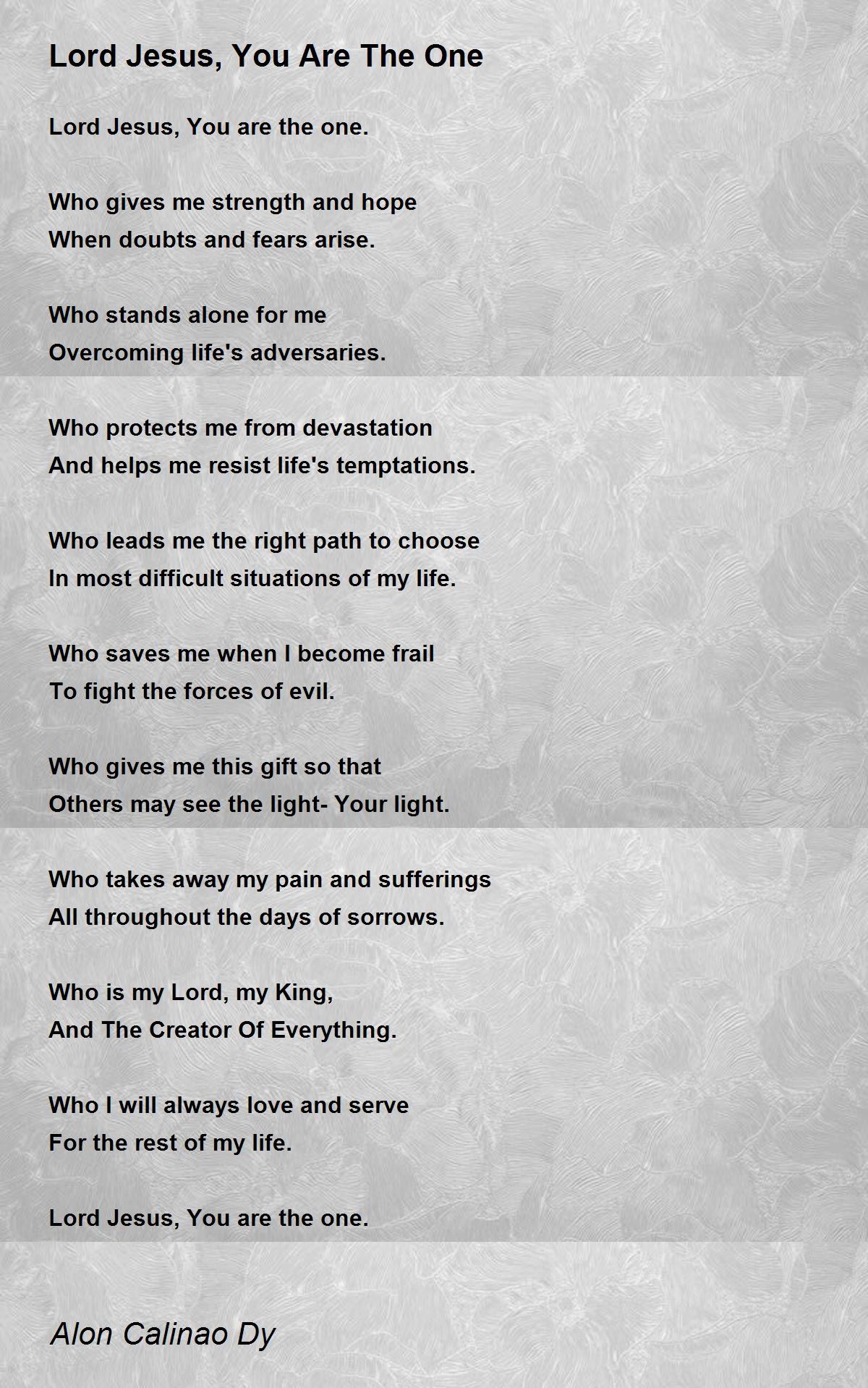 Lord Jesus, You Are The One Lord Jesus, You Are The One Poem by Alon