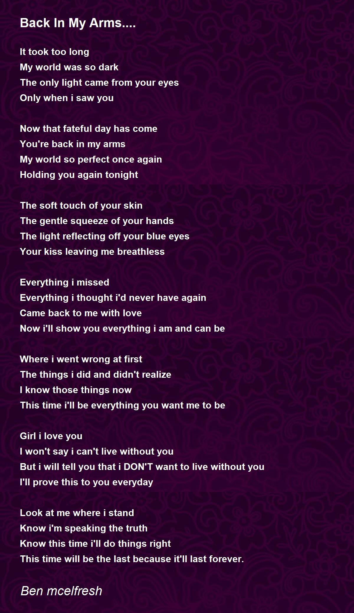 Back In My Arms.... Back In My Arms.... Poem by Ben mcelfresh