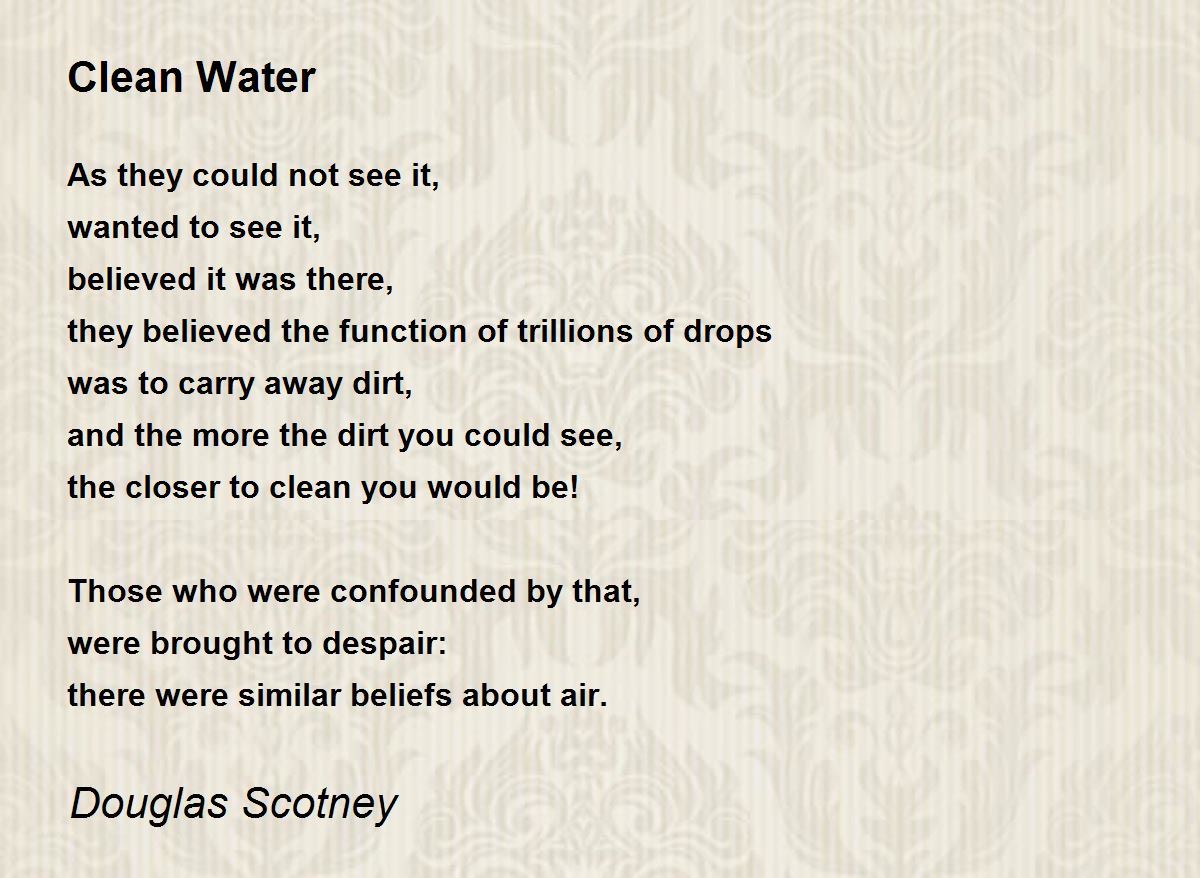 Clean Water Clean Water Poem by Douglas Scotney