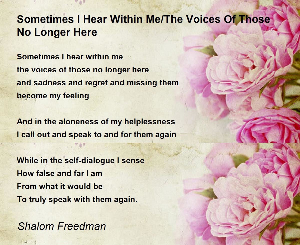 Sometimes I Hear Within Me/The Voices Of Those No Longer Here Poem by