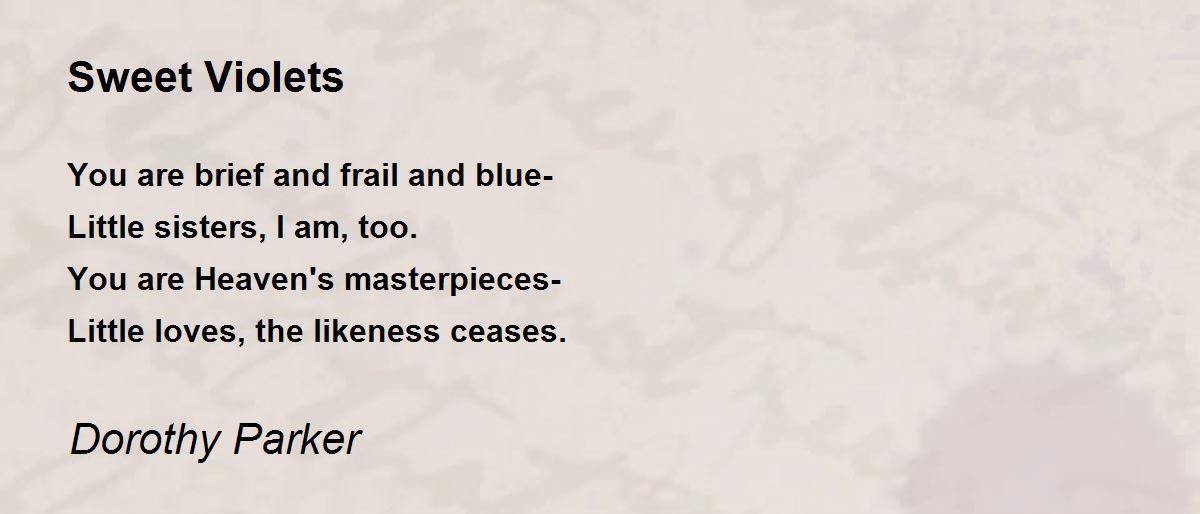 Sweet Violets Poem by Dorothy Parker - Poem Hunter