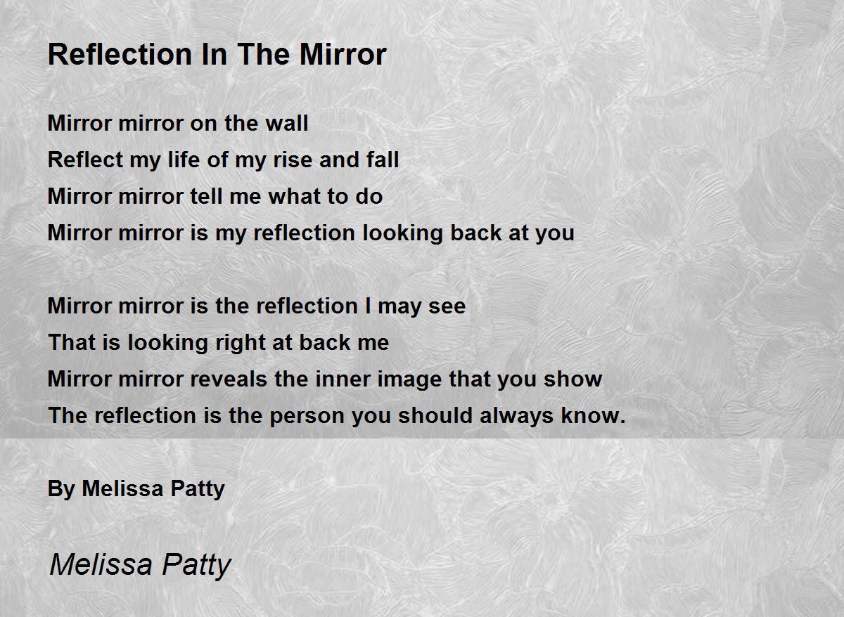 Reflection In The Mirror Reflection In The Mirror Poem by Melissa Patty