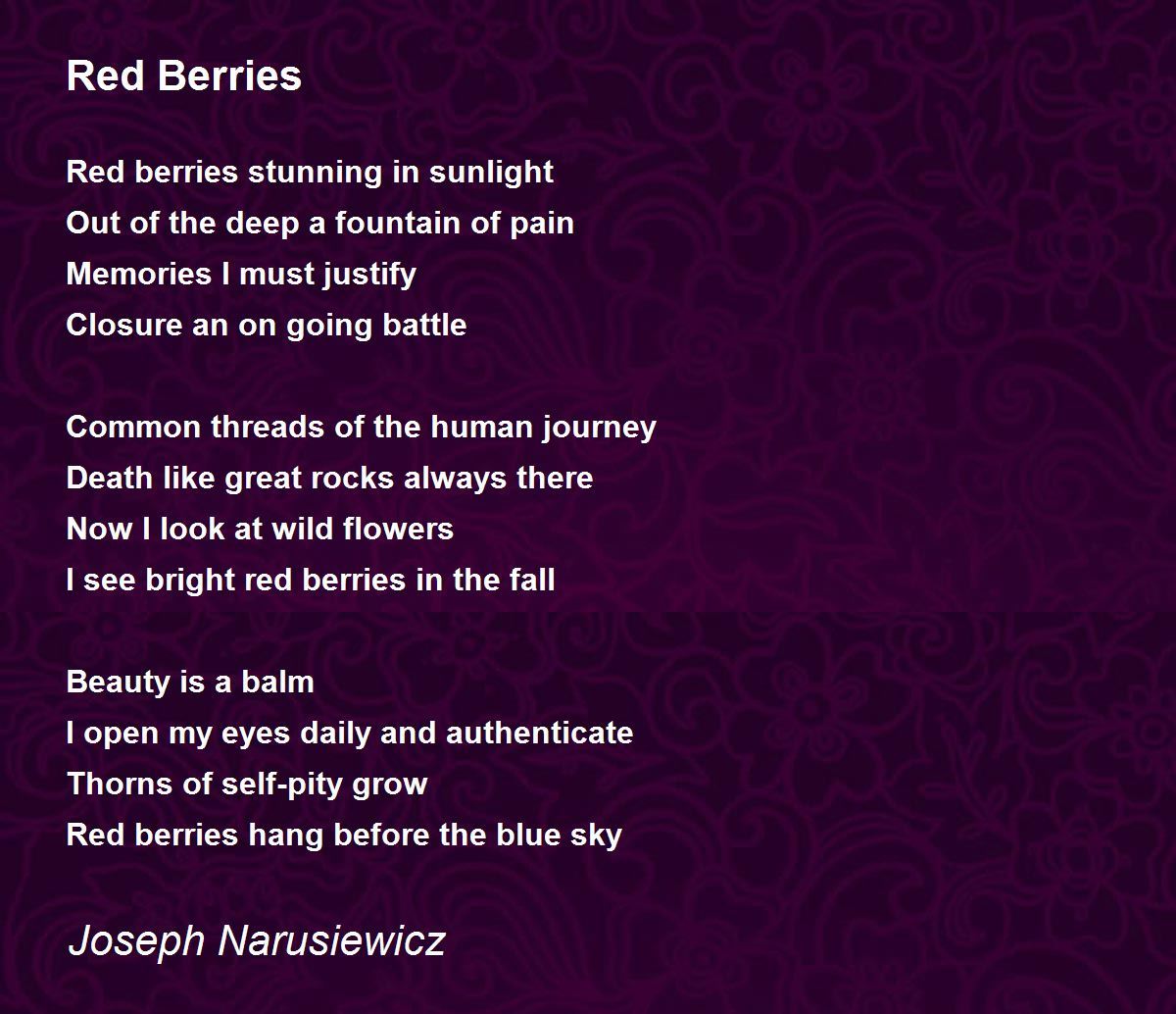 Red Berries Red Berries Poem by Joseph Narusiewicz