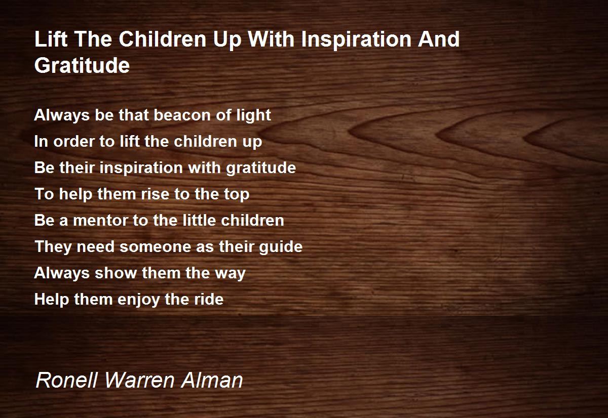 Lift The Children Up With Inspiration And Gratitude Lift The Children Up With Inspiration And
