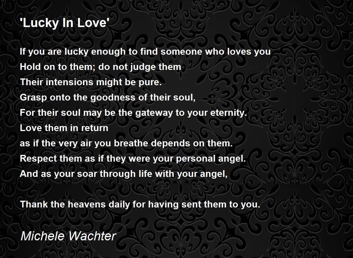 'Lucky In Love' 'Lucky In Love' Poem by Michele Wachter