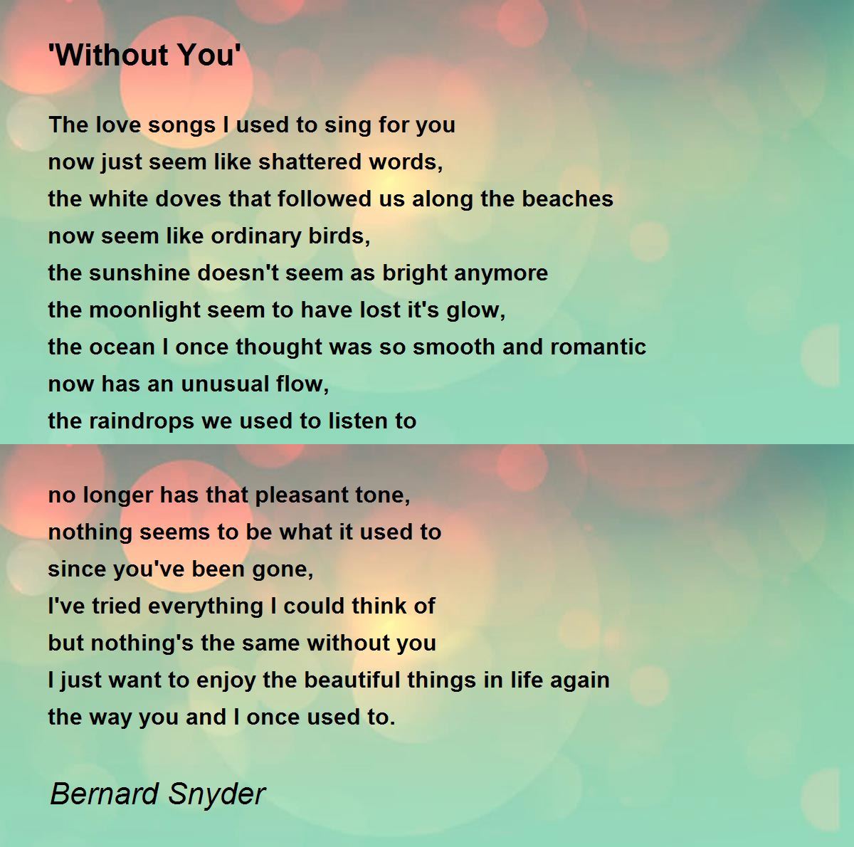 Without You Poem By Bernard Snyder Poem Hunter