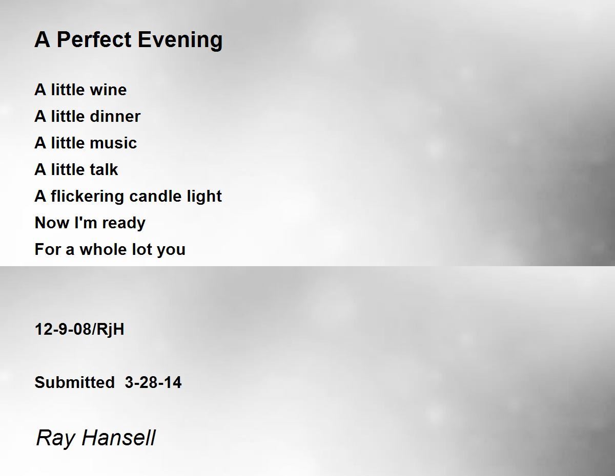 A Perfect Evening Poem by Ray Hansell Poem Hunter