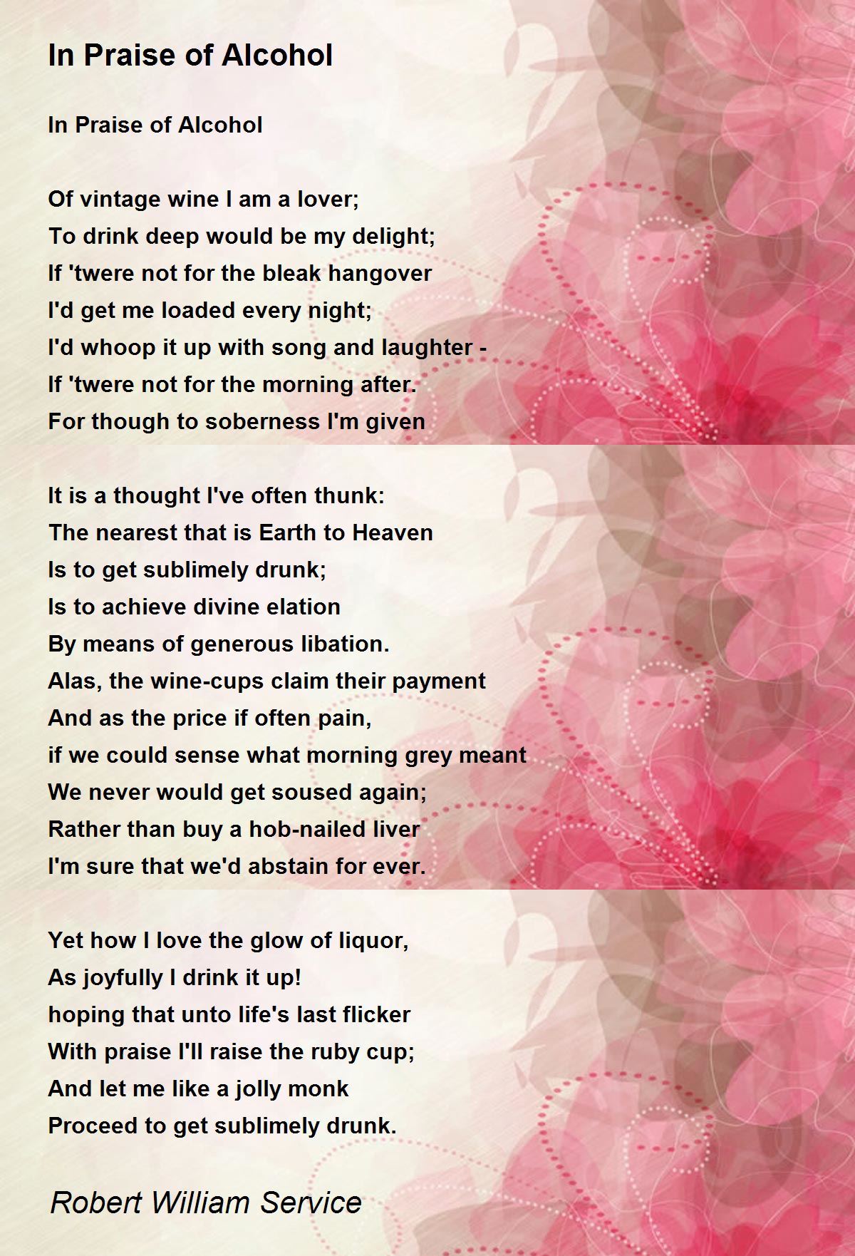 In Praise of Alcohol - In Praise of Alcohol Poem by Robert William Service