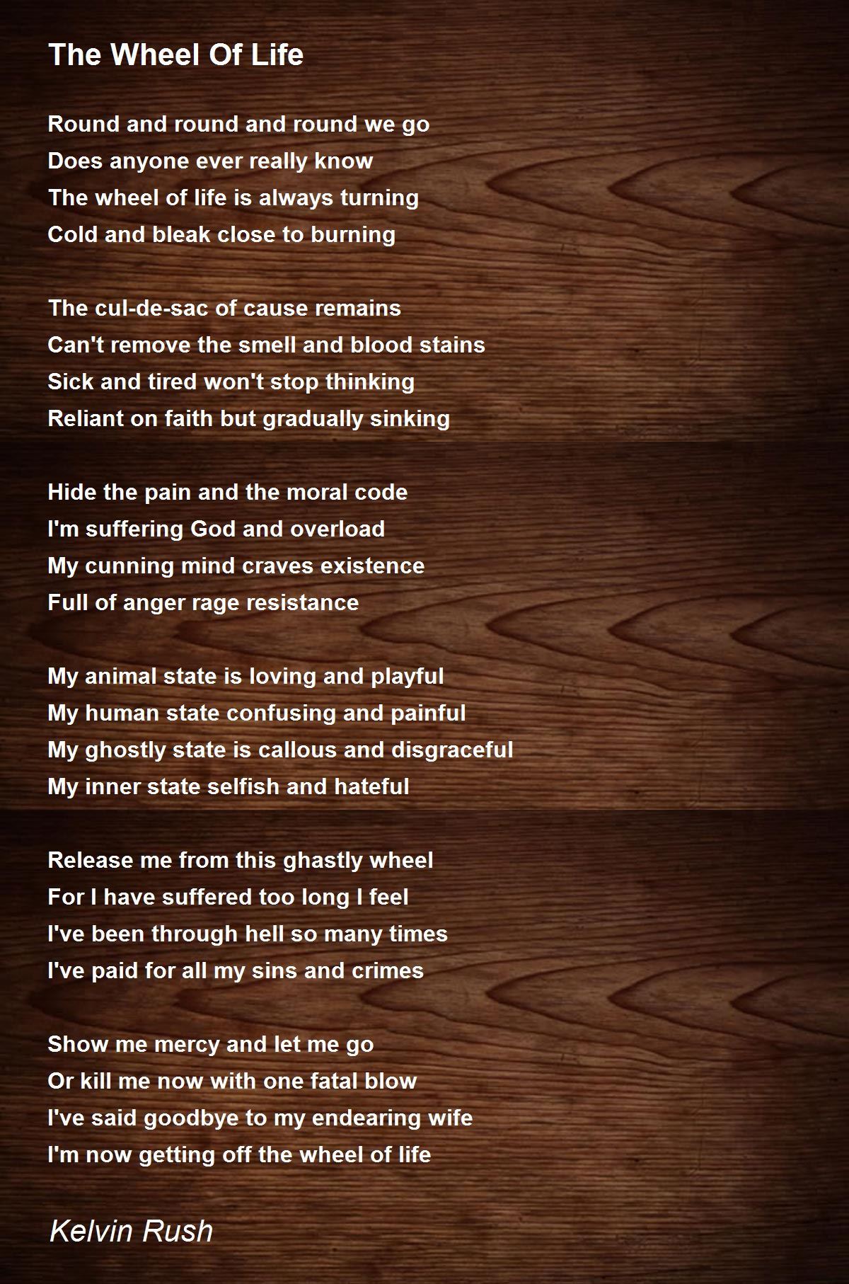 The Wheel Of Life Poem by Kelvin Rush Poem Hunter