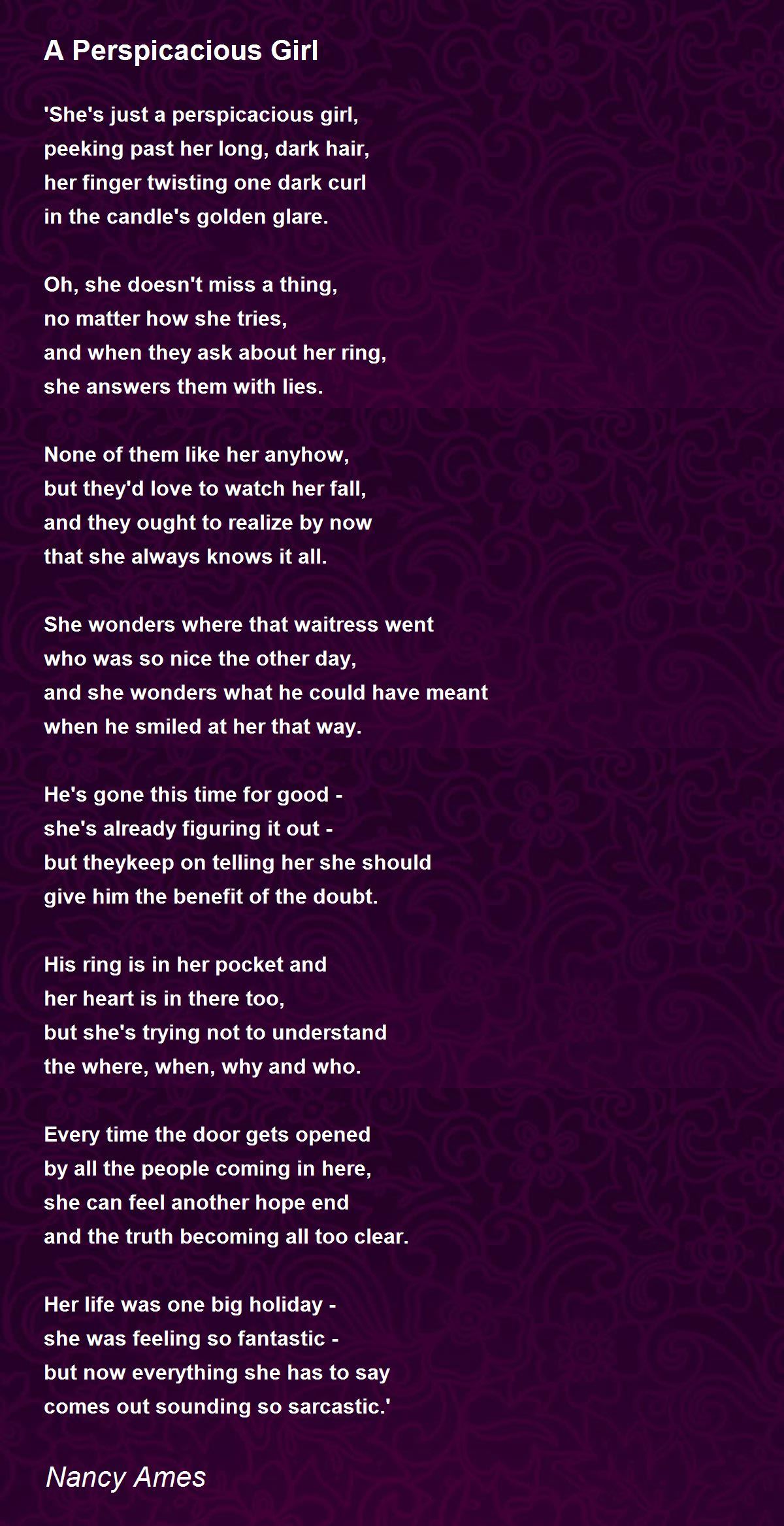 A Perspicacious Girl By Nancy Ames A Perspicacious Girl Poem