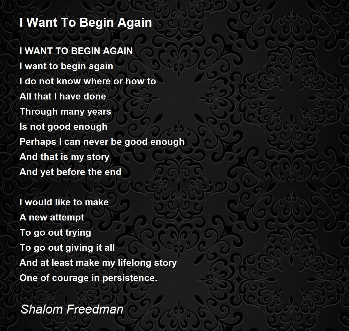 I Want To Begin Again Poem by Shalom Freedman - Poem Hunter