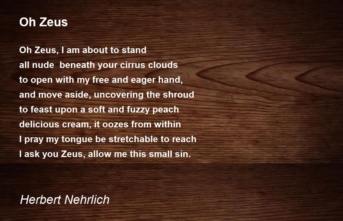 Oh Zeus Oh Zeus Poem by Herbert Nehrlich