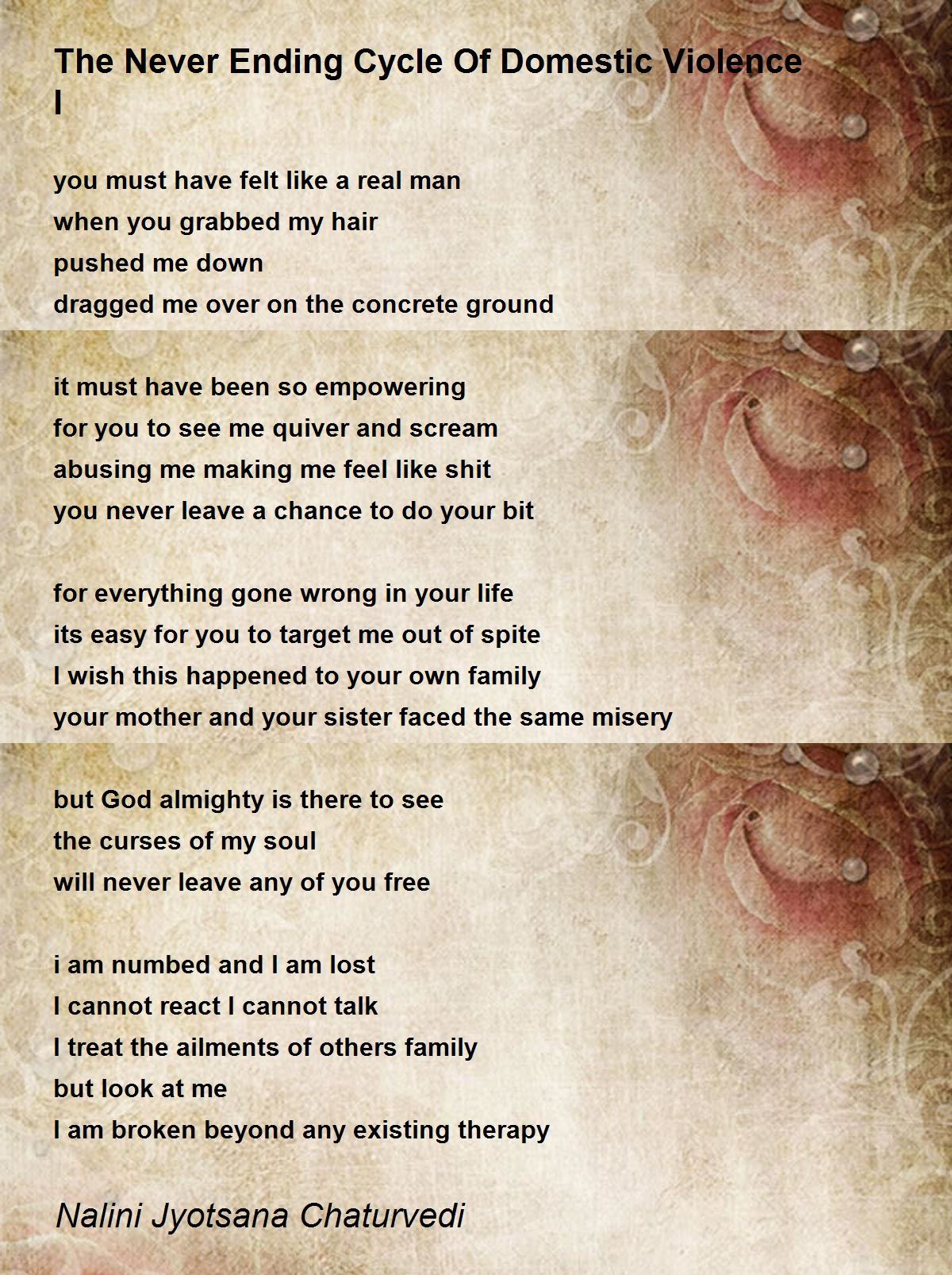 The Never Ending Cycle Of Domestic Violence I Poem by Nalini Jyotsana