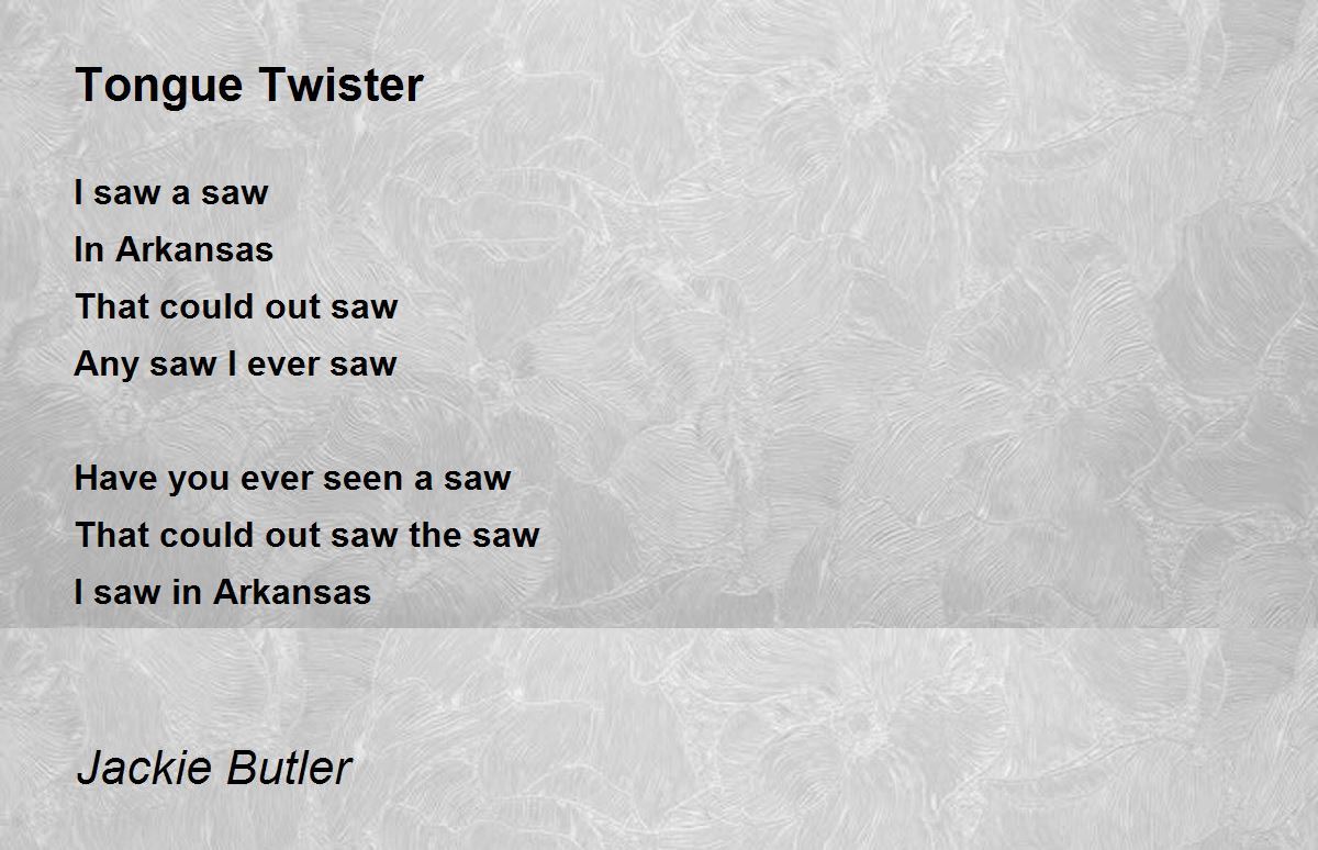 Tongue Twister Poem by Jackie Butler Poem Hunter