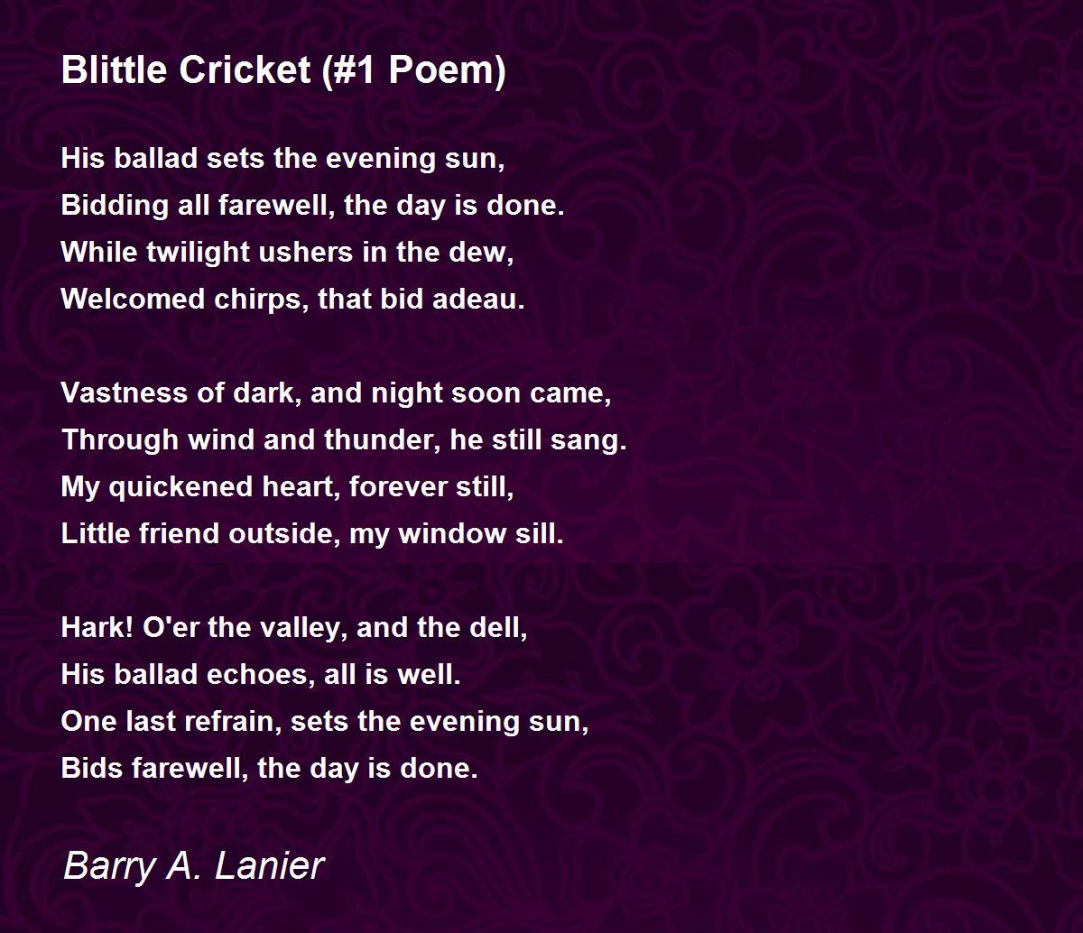 Blittle Cricket (1 Poem) Poem by Barry A. Lanier Poem Hunter