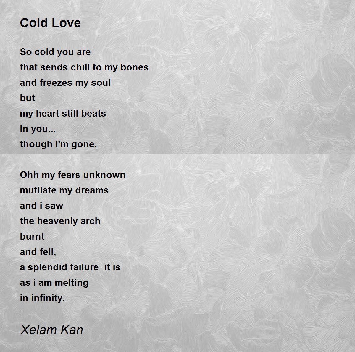 Cold Love Cold Love Poem by Xelam Kan™