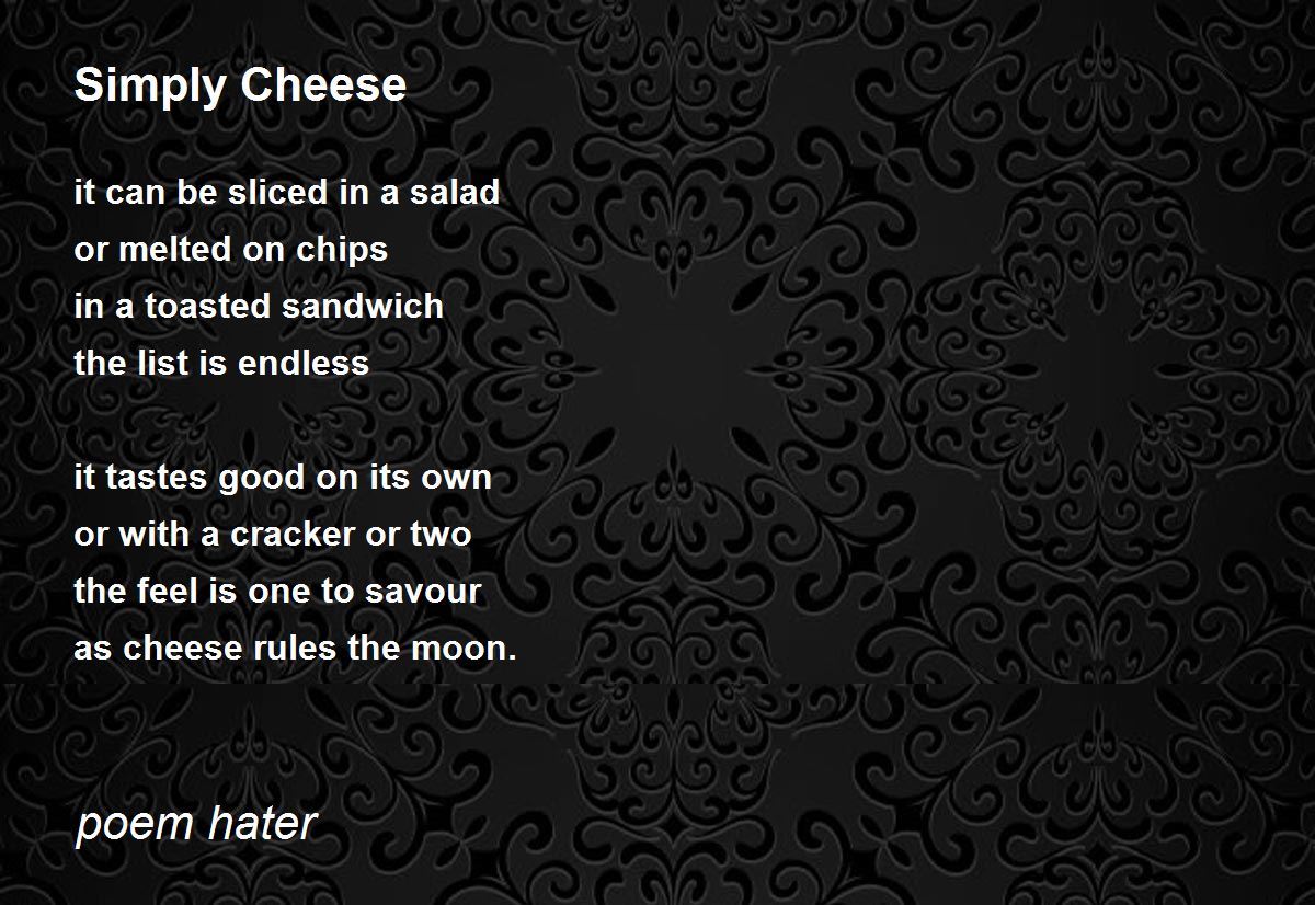 Simply Cheese by poem hater Simply Cheese Poem
