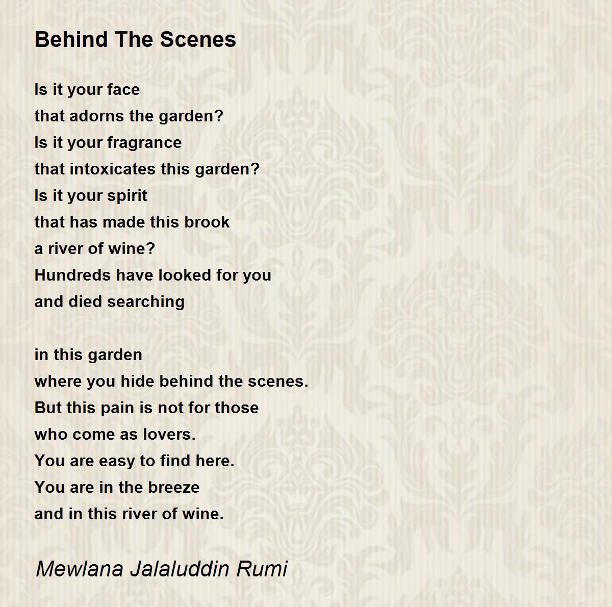 Behind The Scenes Poem by Mewlana Jalaluddin Rumi - Poem 