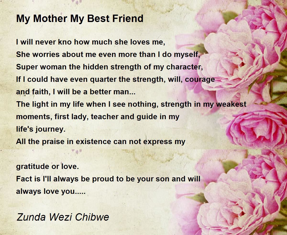 My Mother My Best Friend Poem By Zunda Wezi Chibwe Poem Hunter 