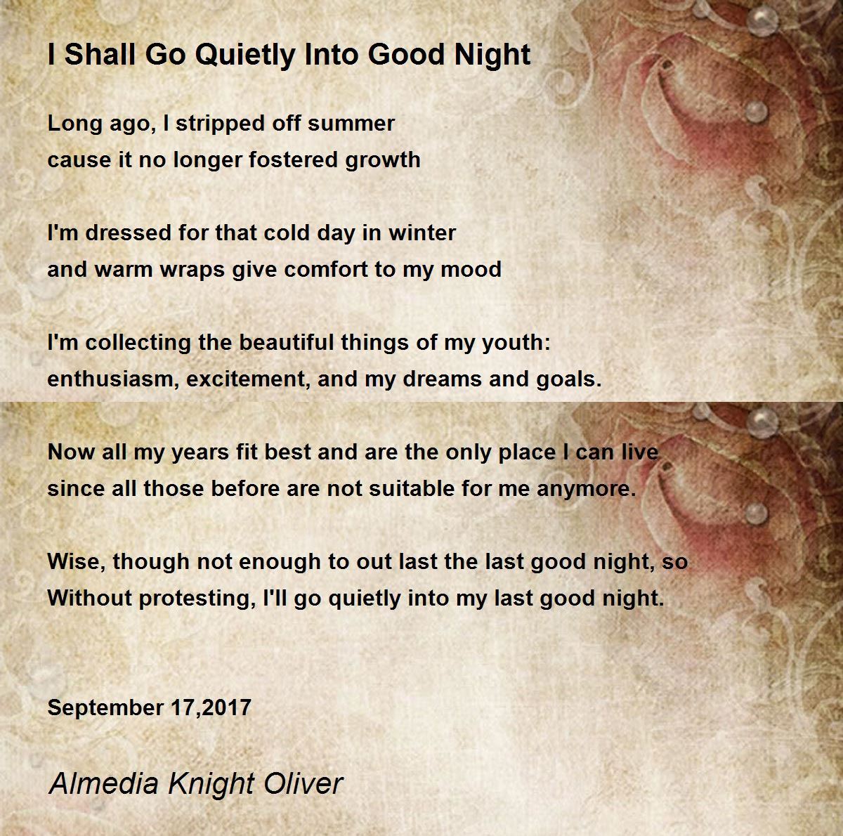 I Shall Go Quietly Into Good Night I Shall Go Quietly Into Good Night