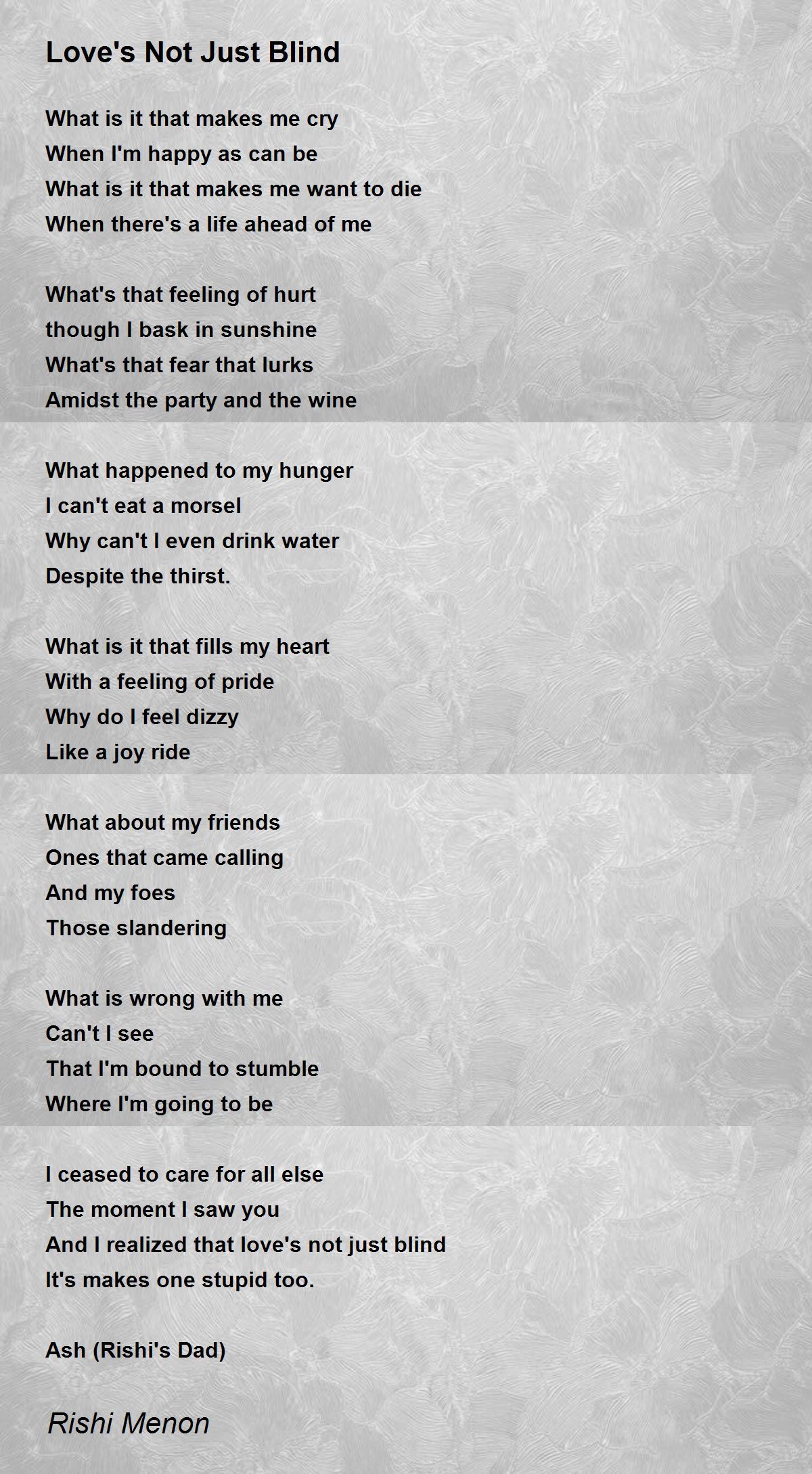 Love's Not Just Blind by Rishi Menon Love's Not Just Blind Poem