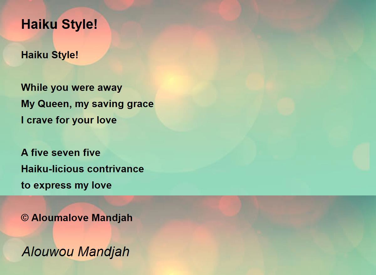 Haiku Style! - Haiku Style! Poem by Alouwou Mandjah