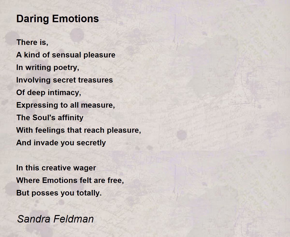 Daring Emotions Daring Emotions Poem by Sandra Feldman