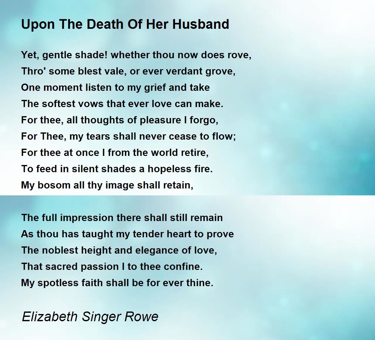Upon The Death Of Her Husband Upon The Death Of Her Husband Poem by