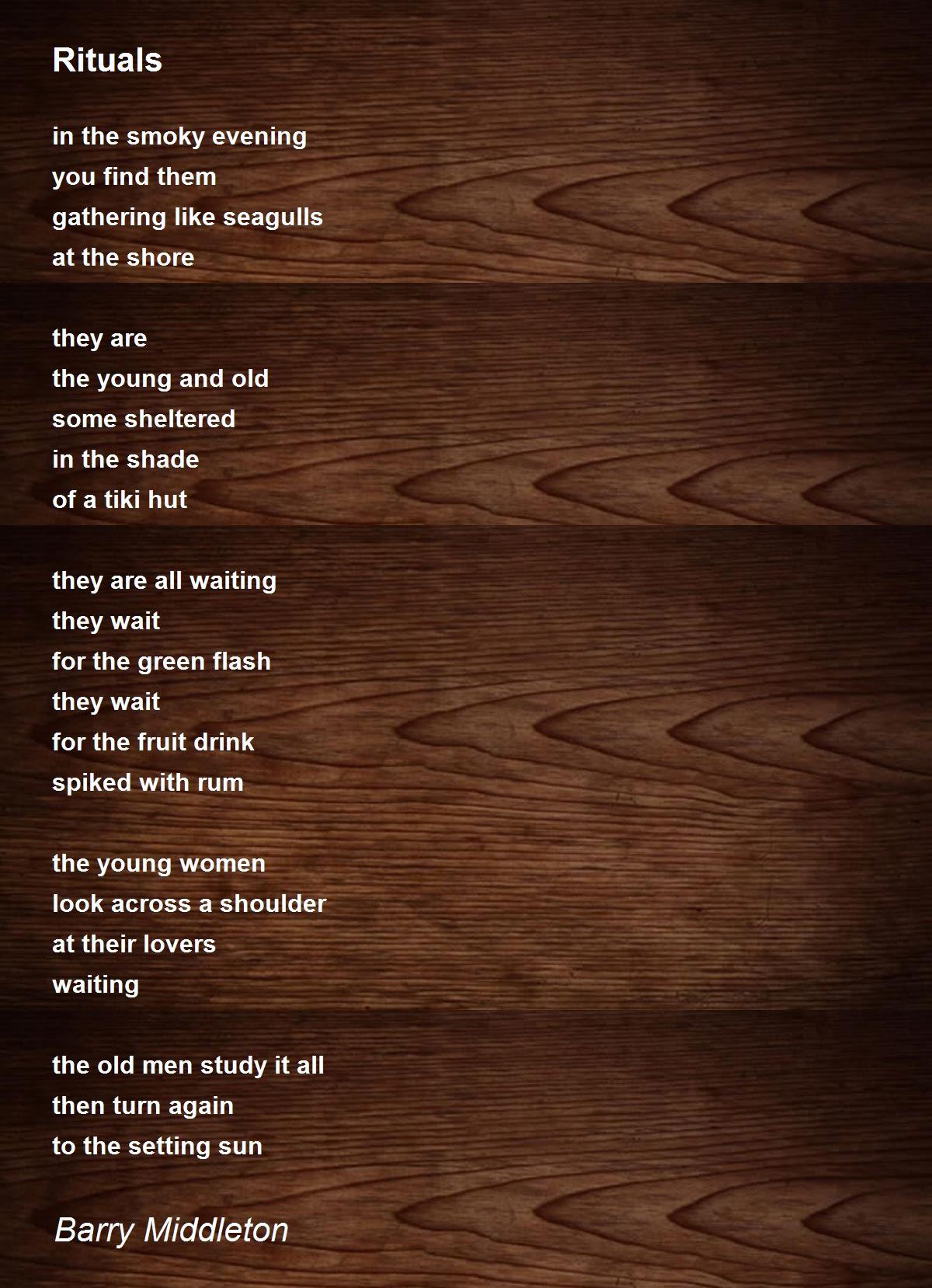 Rituals by Barry Middleton Rituals Poem
