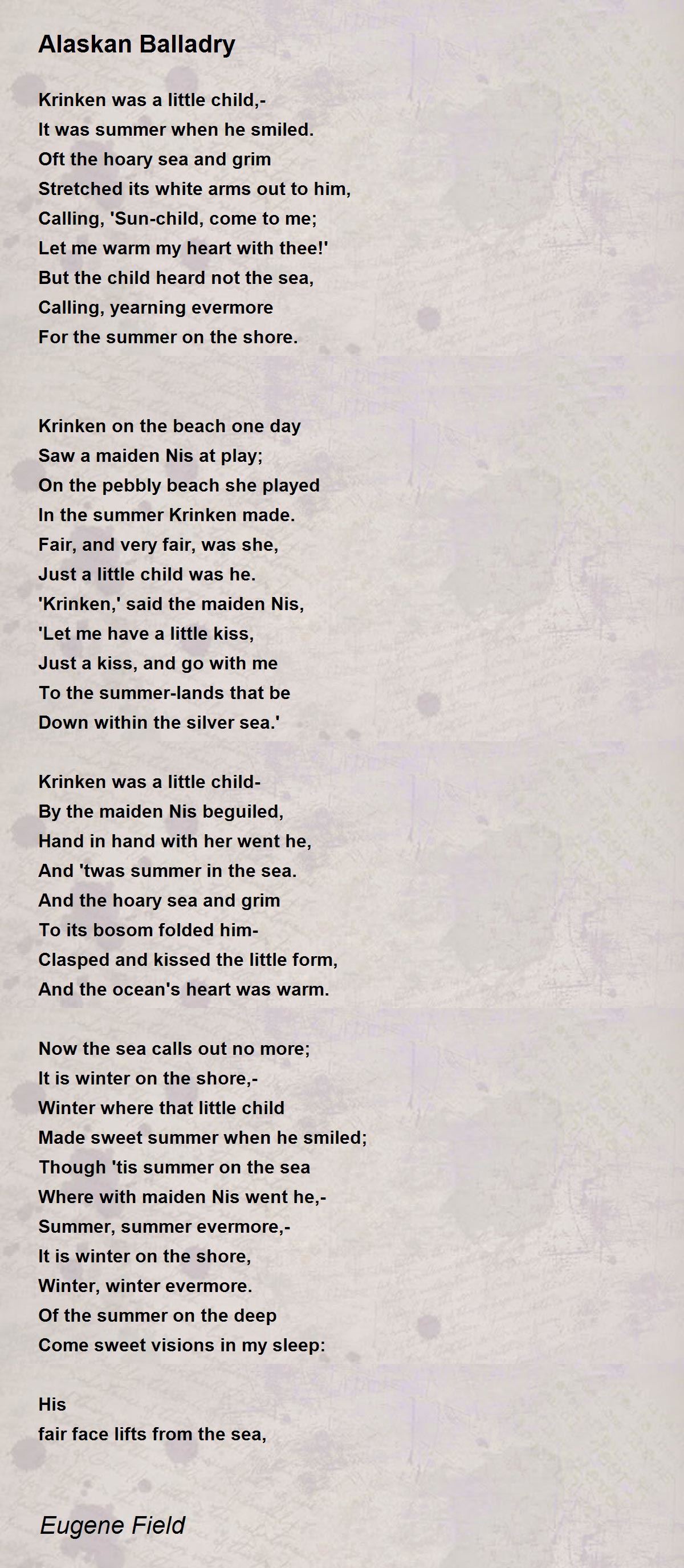 Alaskan Balladry - Alaskan Balladry Poem by Eugene Field