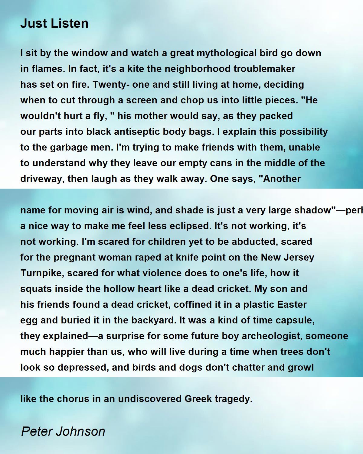 Just Listen - Just Listen Poem by Peter Johnson