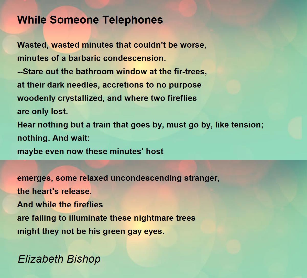 While Someone Telephones While Someone Telephones Poem by Elizabeth