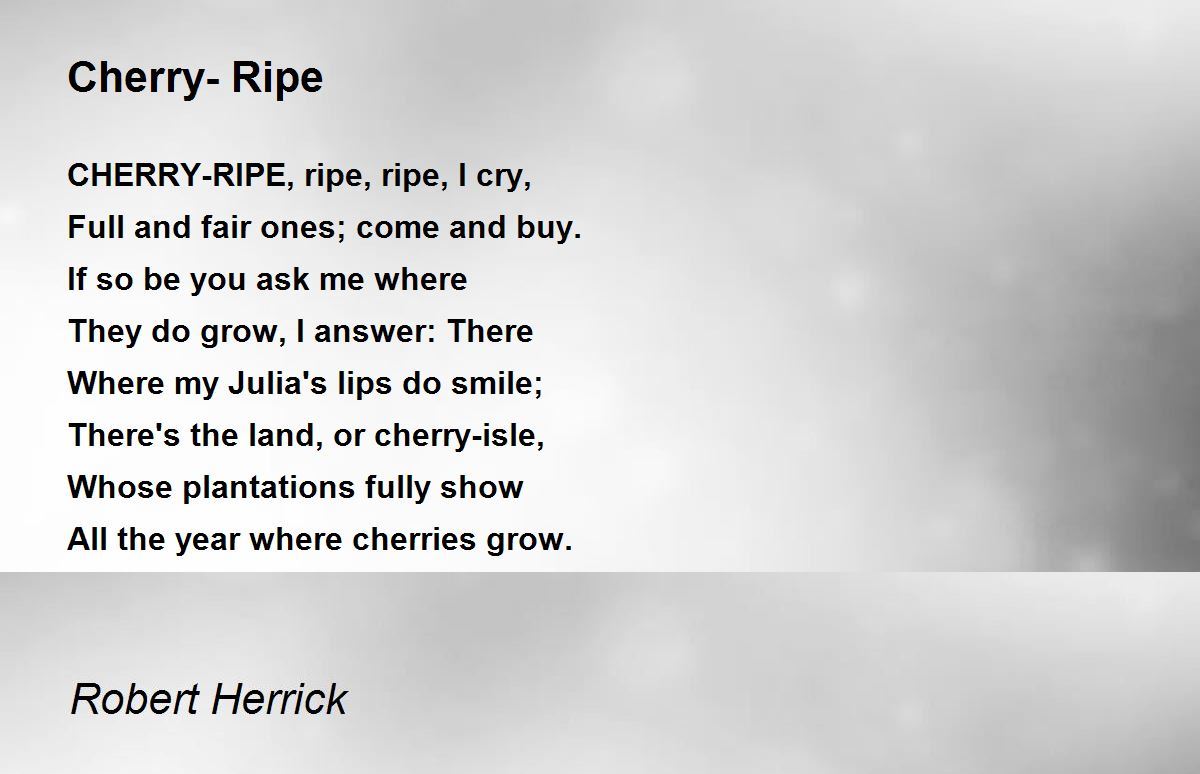 Cherry Ripe Cherry Ripe Poem by Robert Herrick