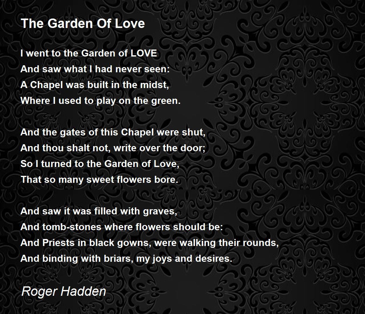 The Garden Of Love by Roger Hadden The Garden Of Love Poem