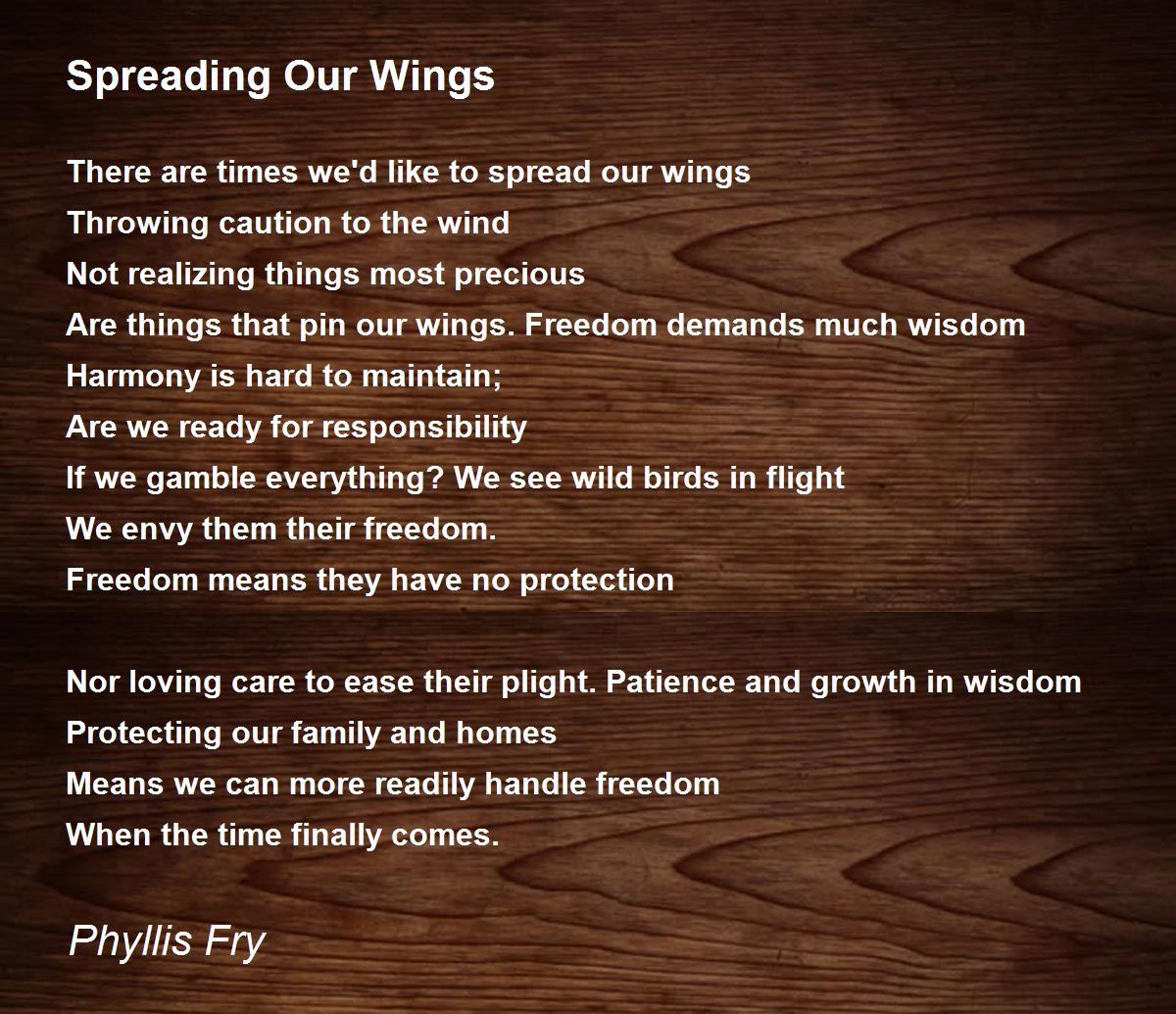 Spreading Our Wings by Phyllis Fry Spreading Our Wings Poem