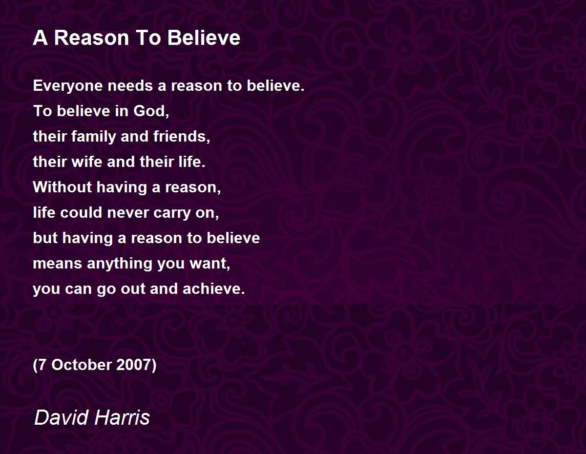 A Reason To Believe A Reason To Believe Poem by David Harris