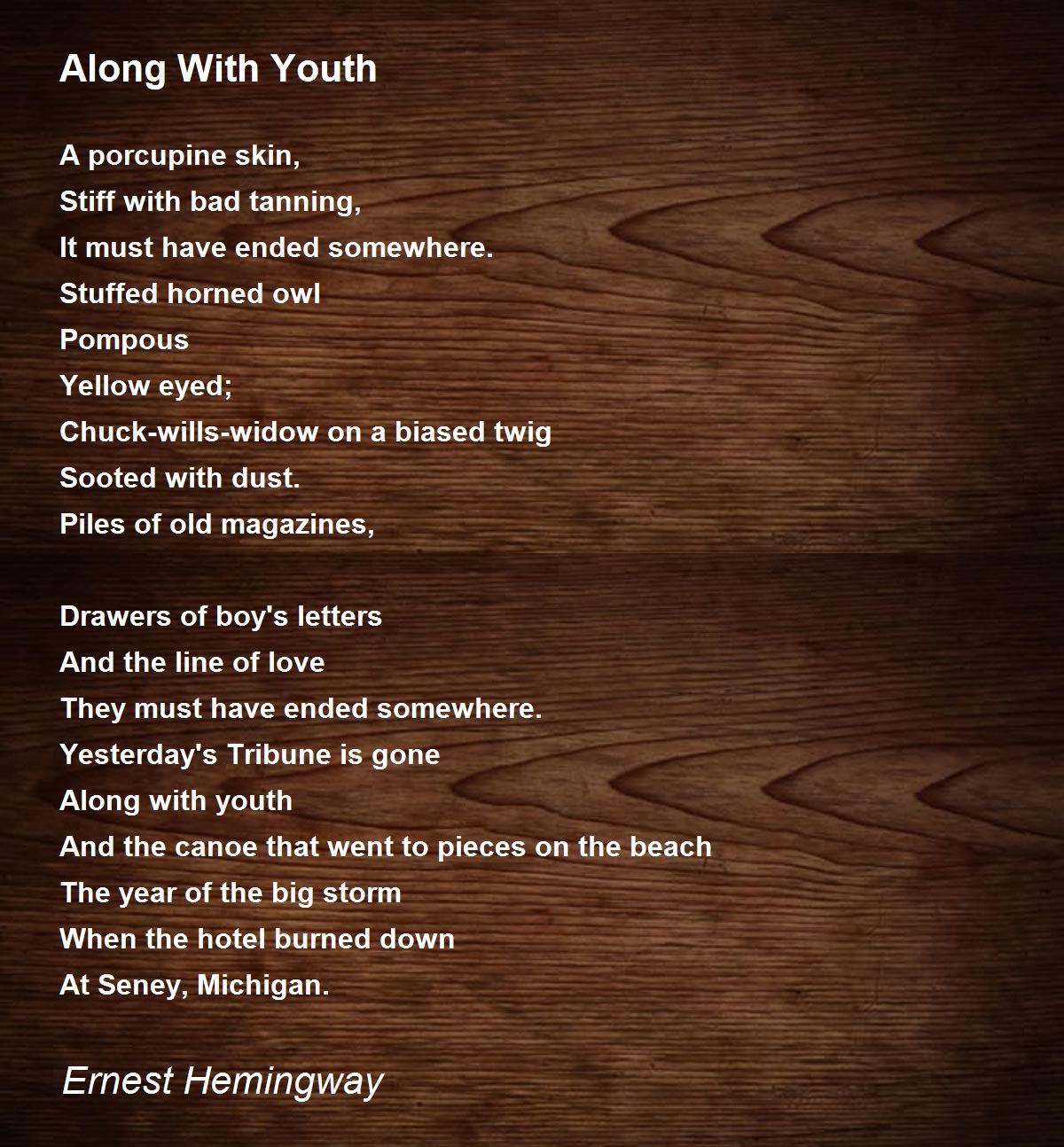 Along With Youth Poem by Ernest Hemingway - Poem Hunter