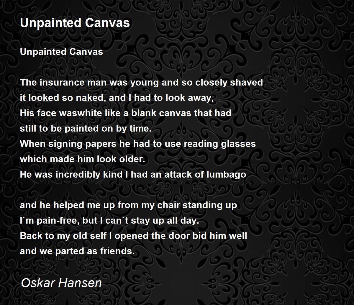 Unpainted Canvas Unpainted Canvas Poem by Jan Oskar Hansen